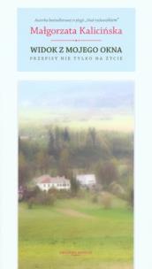 Okładka książki Widok z mojego okna. Przepisy nie tylko na życie