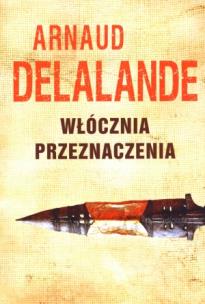 Okładka książki Włócznia przeznaczenia
