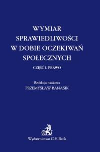 Opakowanie Wymiar sprawiedliwości w dobie oczekiwań społecznych. Część 1 Prawo