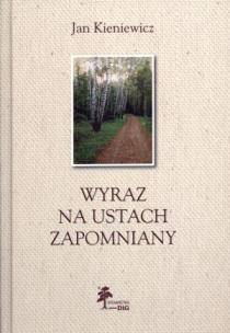 Okładka książki Wyraz na ustach zapomniany
