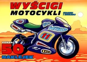 Okładka książki Wyścigi motocykli. Koloruj i naklejaj