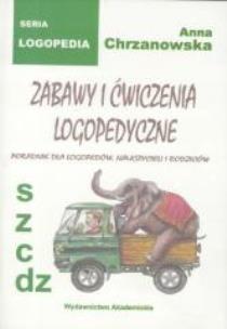 Okładka książki Zabawy i ćwiczenia logopedyczne - s, z, c, dz
