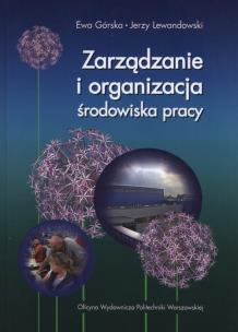 Okładka książki Zarządzanie i organizacja środowiska pracy