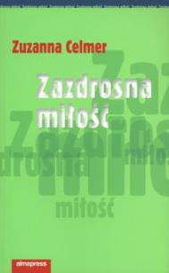 Okładka książki Zazdrosna miłość