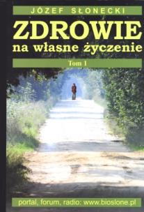 Okładka książki Zdrowie na własne życzenie t.1
