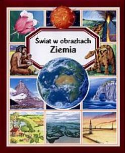 Okładka książki Ziemia. Świat w obrazkach
