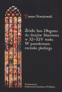 Okładka książki Źródła Jana Długosza do dziejów Mazowsza w XI-XIV wieku.
