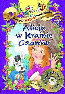 Okładka książki Alicja w Krainie Czarów Bociek Wojtek opowiada