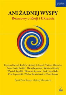 Okładka książki Ani żadnej wyspy. Rozmowy o Rosji i Ukrainie