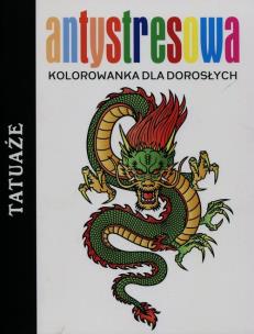 Okładka książki Antystresowa kolorowanka dla dorosłych. Tatuaże
