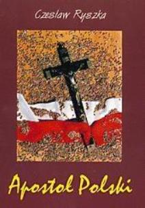 Okładka książki Apostoł Polski. Rzecz o Słudze Bożym B. Łubieńskim