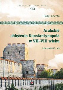 Okładka książki Arabskie oblężenia Konstantynopola w VII-VIII wieku