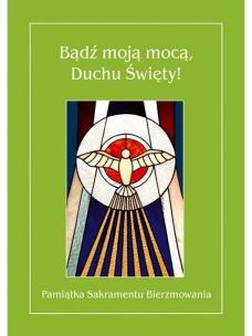 Okładka książki Bądź moją mocą, Duchu Święty!