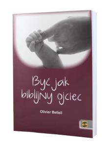Okładka książki Być jak biblijny ojciec