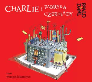 Okładka książki Charlie i fabryka czekolady. Audiobook