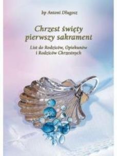 Okładka książki Chrzest Święty. Pierwszy sakrament