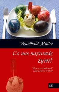 Okładka książki Co nas naprawdę żywi. W trosce o duchowość...