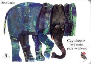 Czy chcesz być moim przyjacielem?. Autor: Carle Eric. Multiszop.pl Okładka książki Czy chcesz być moim przyjacielem?