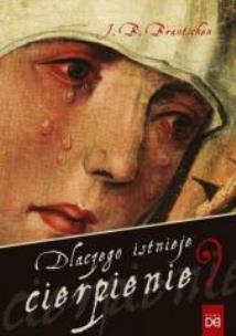 Okładka książki Dlaczego istnieje cierpienie?