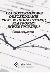 Okładka książki Długoterminowe oszczędzanie przy wykorzystaniu platformy inwestycyjnej