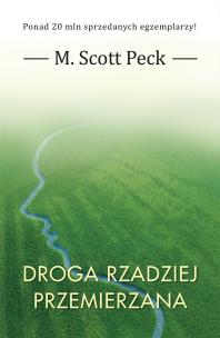 Droga rzadziej przemierzana - oprawa twarda. Autor: Peck M. Scott. Multiszop.pl Okładka książki Droga rzadziej przemierzana - oprawa twarda