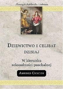 Okładka książki Dziewictwo i celibat dzisiaj