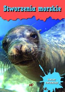 Okładka książki Encyklopedia Świat zwierząt. Stworzenia morskie