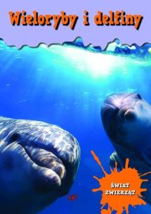 Okładka książki Encyklopedia Świat zwierząt. Wieloryby i delfiny