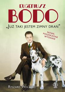 Eugeniusz Bodo. 'Już taki jestem zimny drań'. Autor: Ryszard Wolański. Multiszop.pl Okładka książki Eugeniusz Bodo. 'Już taki jestem zimny drań'