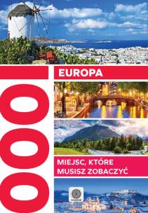 Okładka książki Europa 1000 miejsc które musisz zobaczyć