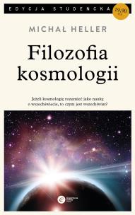 Filozofia kosmologii. Autor: Michał Heller. Multiszop.pl Okładka książki Filozofia kosmologii