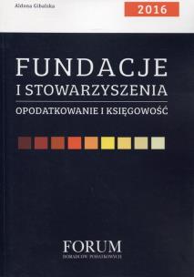 Okładka książki Fundacje i stowarzyszenia Opodatkowanie i księgowość 2016