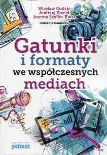 Okładka książki Gatunki i formaty we współczesnych mediach