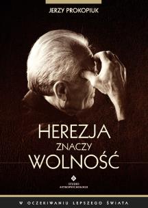 Okładka książki Herezja znaczy wolność