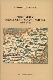 Okładka książki Itinerarium króla Władysława Jagiełły 1386-1434
