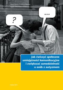 Okładka książki Jak ćwiczyć społeczne umiejętności komunikacyjne..