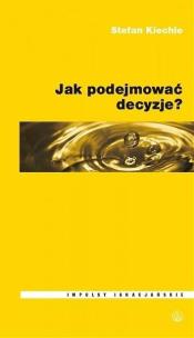 Okładka książki Jak podejmować decyzje?