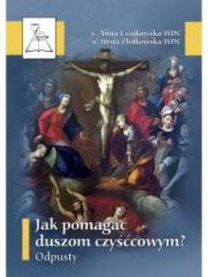 Okładka książki Jak pomagać duszom czyśćcowym? Odpusty. BDP 76