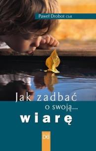 Okładka książki Jak zadbać o swoją wiarę