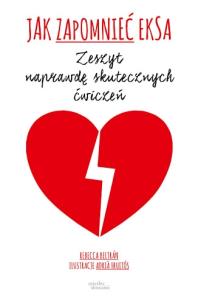 Okładka książki Jak zapomnieć eksa