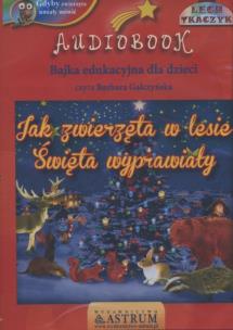 Okładka książki Jak zwierzęta w lesie Święta wyprawiały - Audiobook