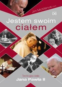Okładka książki Jestem swoim ciałem. Teologia ciała Jana Pawła II