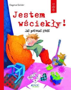 Okładka książki Jestem wściekły Jak pokonać złość