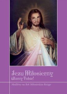 Okładka książki Jezu miłosierny ufamy tobie!