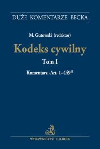 Okładka książki Kodeks cywilny Tom 1 Komentarz do art. 1-449
