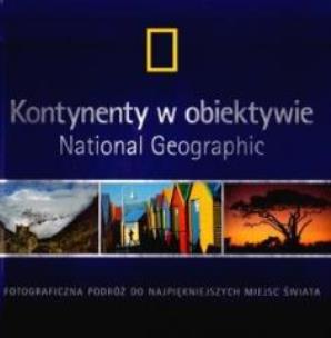 Okładka książki Kontynenty w obiektywie National Geographic