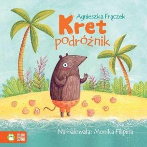 Okładka książki Kret podróżnik Wierszowane historyjki