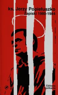 Okładka książki Ks. Jerzy Popiełuszko Zapiski 1980-1984 + CD