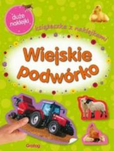 Okładka książki Książeczka z naklejkami. Wiejskie podwórko