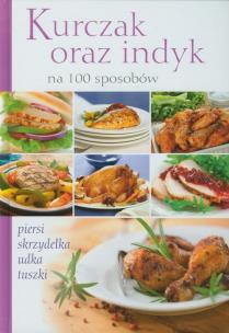 Opakowanie Kurczak oraz indyk na 100 sposobów